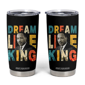 Dream Like King Inspirational MLK Graphic Tumbler Cup Civil Rights Legacy Tribute TS02 Black Print Your Wear
