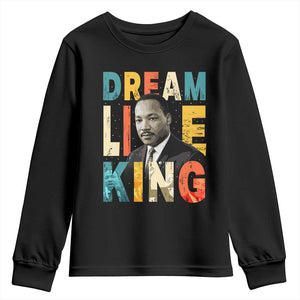 Dream Like King Inspirational MLK Graphic Youth Sweatshirt Civil Rights Legacy Tribute TS02 Black Print Your Wear