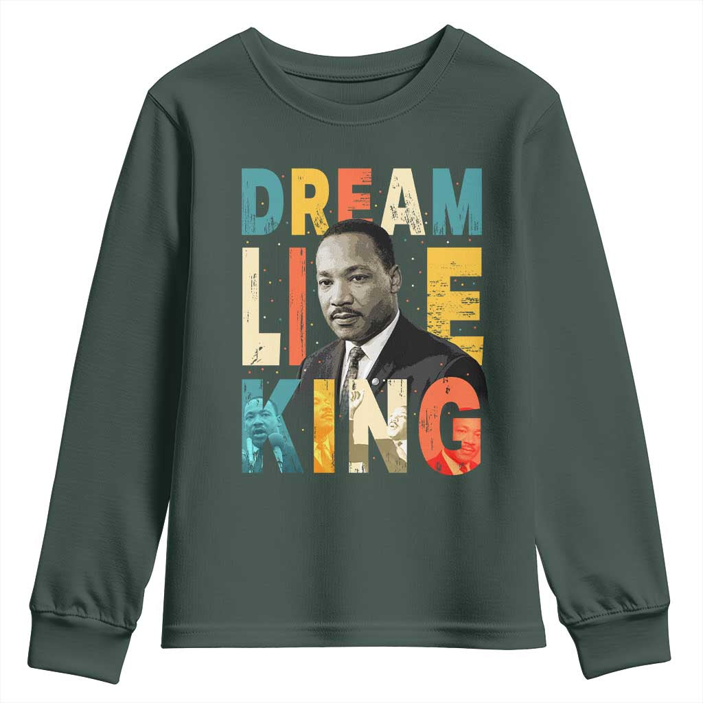 Dream Like King Inspirational MLK Graphic Youth Sweatshirt Civil Rights Legacy Tribute TS02 Dark Forest Green Print Your Wear