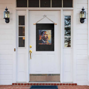 I Have A Dream Inspirational MLK Quotes Garden Flag Equality and Justice Martin Luther King Tribute TS02 Print Your Wear