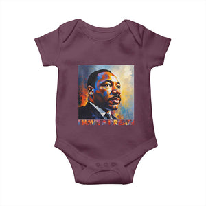 I Have A Dream Inspirational MLK Quotes Baby Onesie Equality and Justice Martin Luther King Tribute TS02 Maroon Print Your Wear