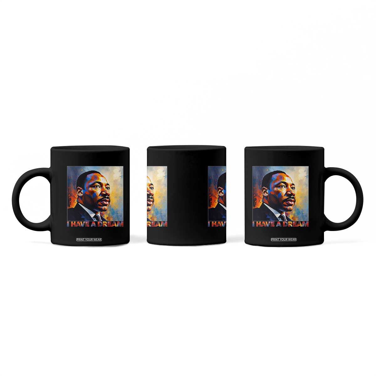 I Have A Dream Inspirational MLK Quotes Coffee Mug Equality and Justice Martin Luther King Tribute TS02 Print Your Wear