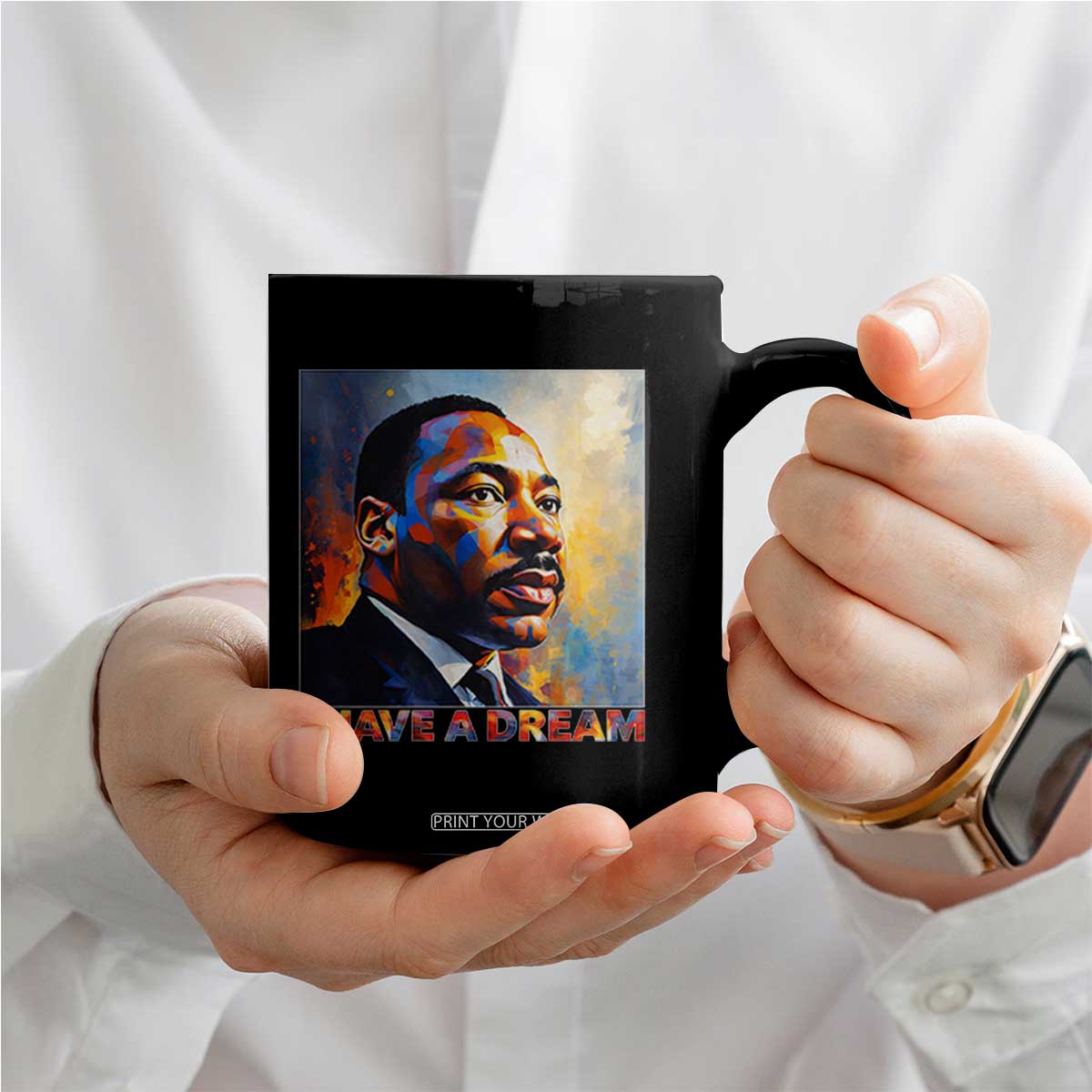 I Have A Dream Inspirational MLK Quotes Coffee Mug Equality and Justice Martin Luther King Tribute TS02 Print Your Wear