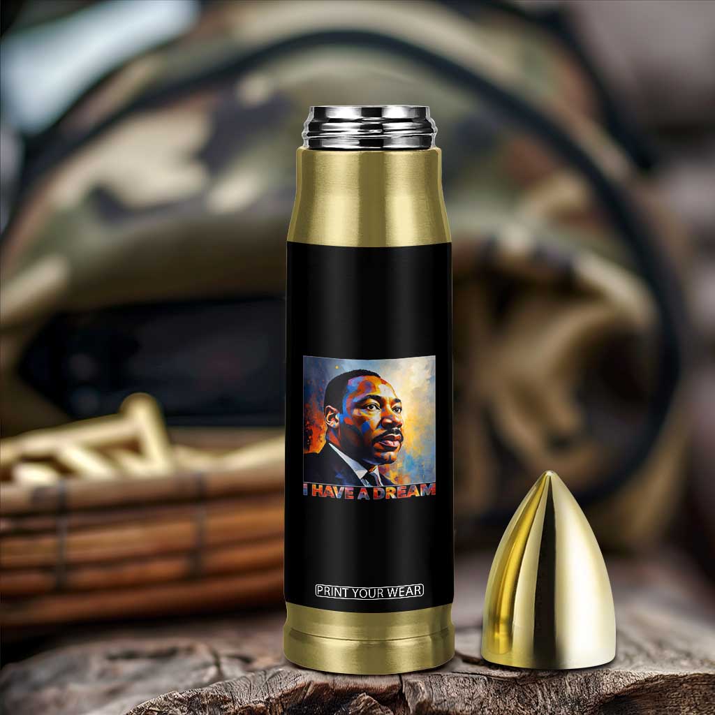 I Have A Dream Inspirational MLK Quotes Bullet Tumbler Equality and Justice Martin Luther King Tribute TS02 Print Your Wear