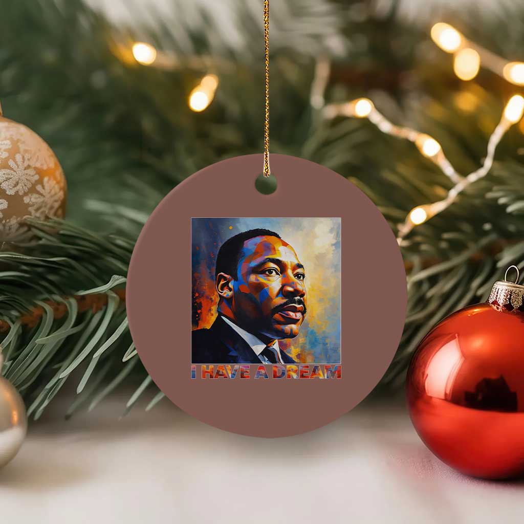 I Have A Dream Inspirational MLK Quotes Ceramic Ornament Equality and Justice Martin Luther King Tribute TS02 1pc Mocha Print Your Wear