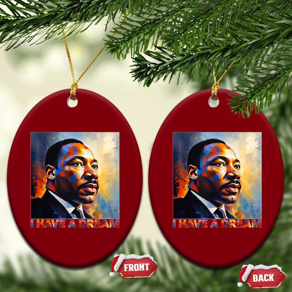 I Have A Dream Inspirational MLK Quotes Ceramic Ornament Equality and Justice Martin Luther King Tribute TS02 Print Your Wear
