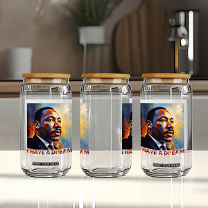 I Have A Dream Inspirational MLK Quotes Glass Can Equality and Justice Martin Luther King Tribute TS02 Print Your Wear