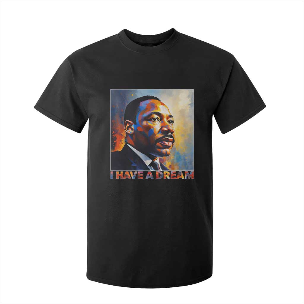 I Have A Dream Inspirational MLK Quotes T Shirt For Kid Equality and Justice Martin Luther King Tribute TS02 Black Print Your Wear