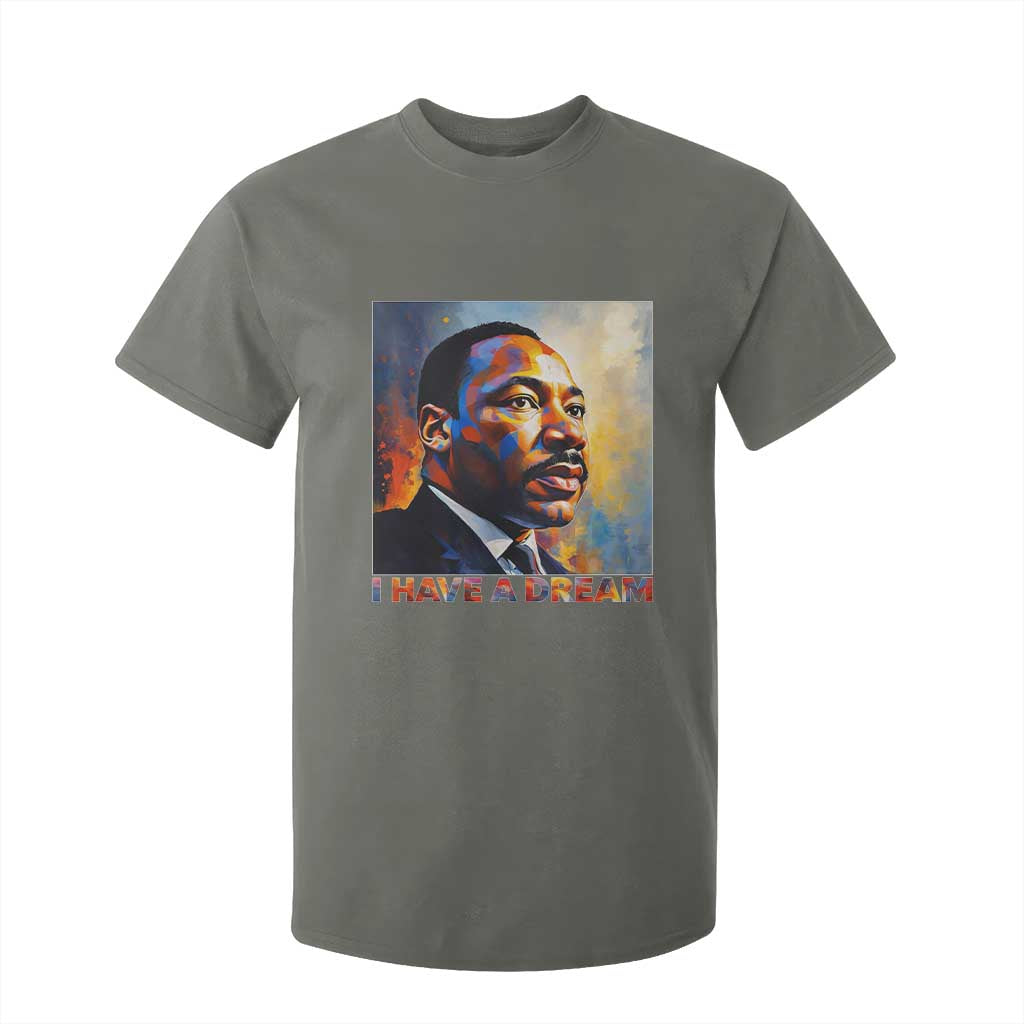 I Have A Dream Inspirational MLK Quotes T Shirt For Kid Equality and Justice Martin Luther King Tribute TS02 Military Green Print Your Wear