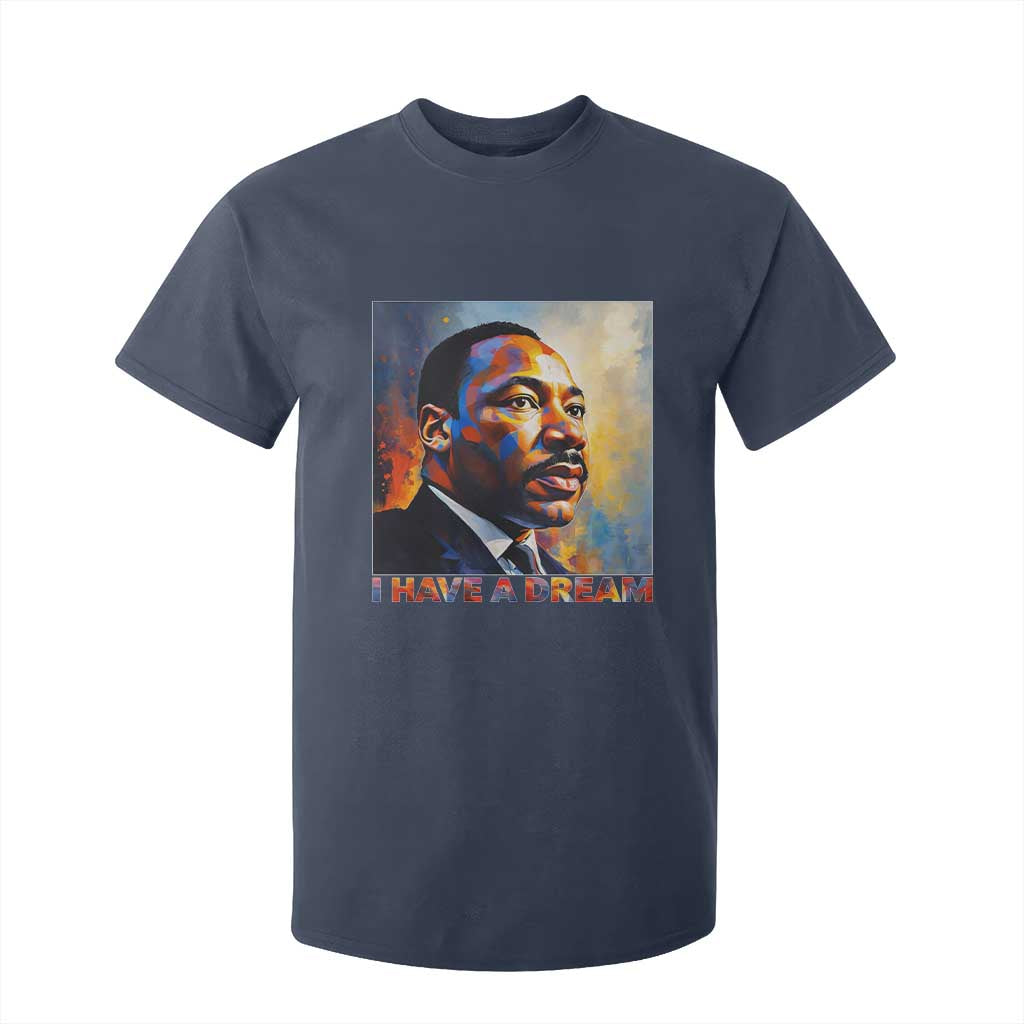 I Have A Dream Inspirational MLK Quotes T Shirt For Kid Equality and Justice Martin Luther King Tribute TS02 Navy Print Your Wear