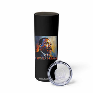 I Have A Dream Inspirational MLK Quotes Skinny Tumbler Equality and Justice Martin Luther King Tribute TS02 Print Your Wear