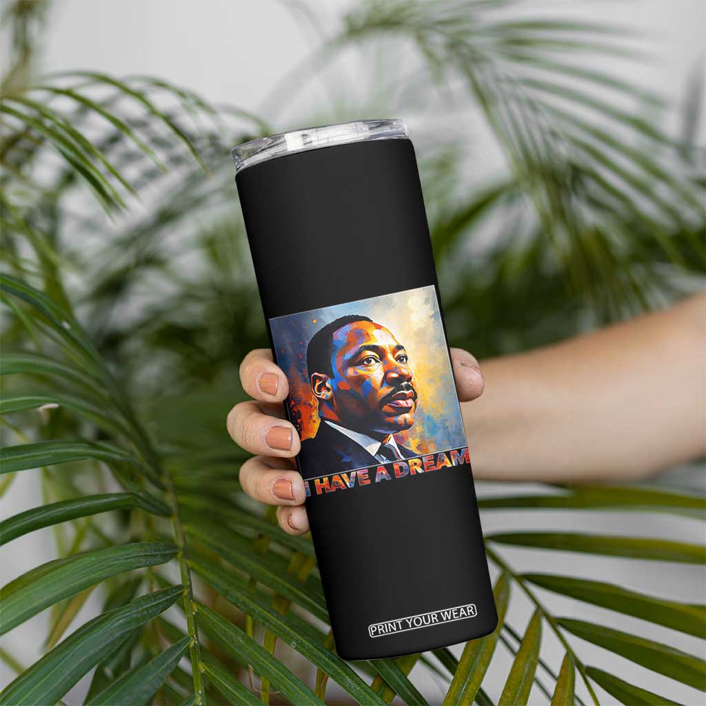 I Have A Dream Inspirational MLK Quotes Skinny Tumbler Equality and Justice Martin Luther King Tribute TS02 Print Your Wear