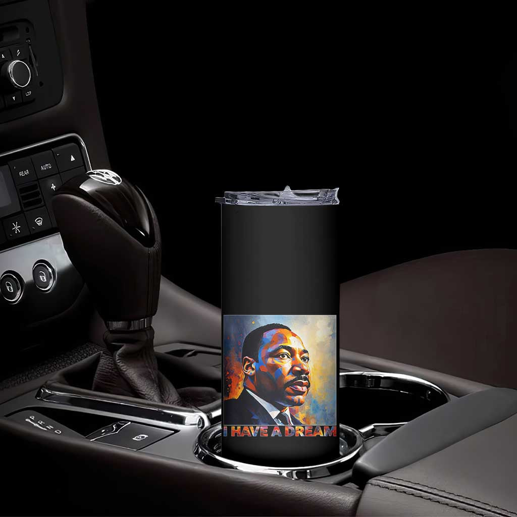I Have A Dream Inspirational MLK Quotes Skinny Tumbler Equality and Justice Martin Luther King Tribute TS02 Print Your Wear