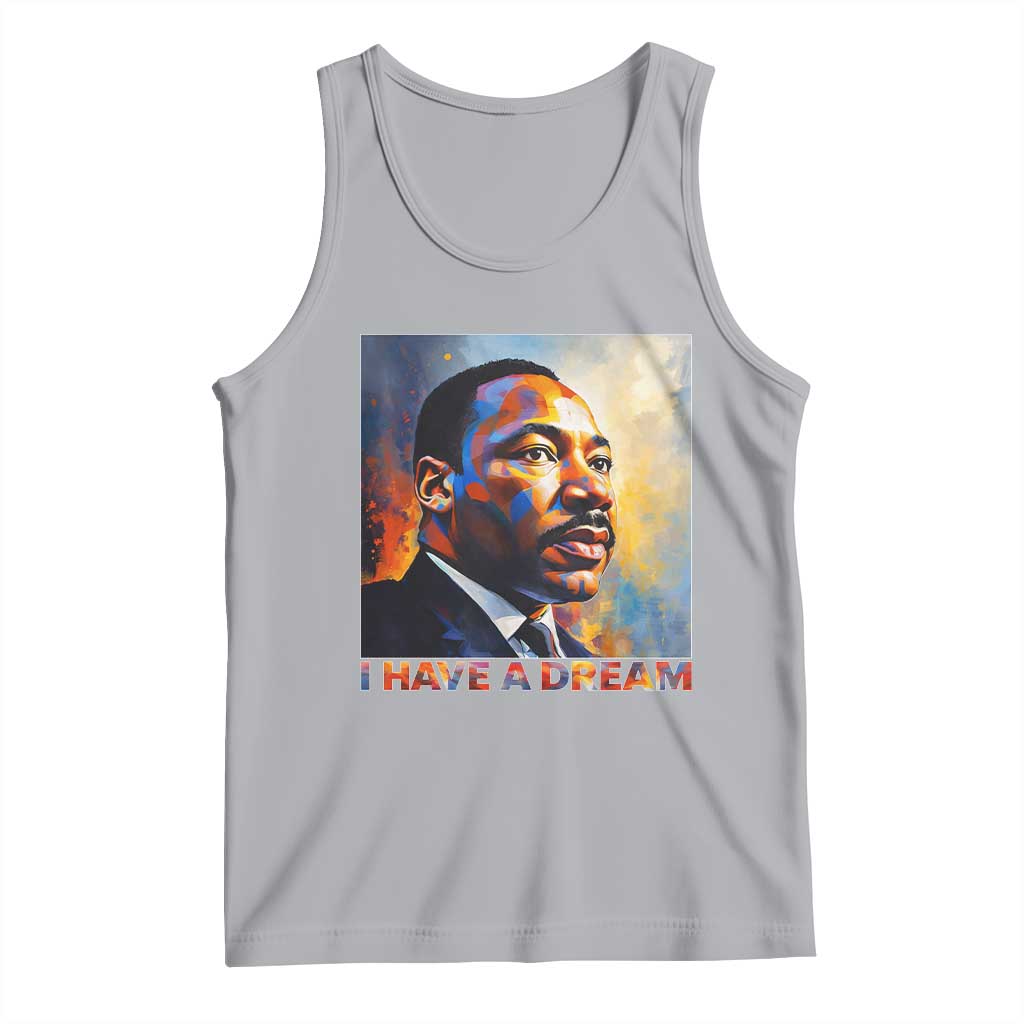 I Have A Dream Inspirational MLK Quotes Tank Top Equality and Justice Martin Luther King Tribute TS02 Athletic Heather Print Your Wear