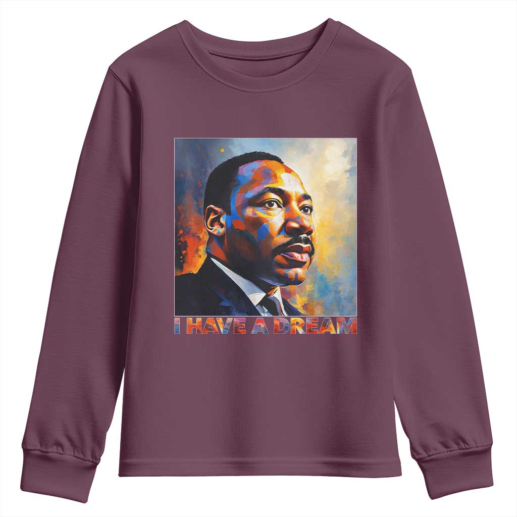 I Have A Dream Inspirational MLK Quotes Youth Sweatshirt Equality and Justice Martin Luther King Tribute TS02 Maroon Print Your Wear