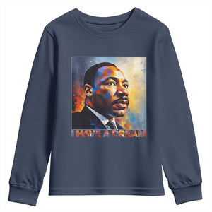 I Have A Dream Inspirational MLK Quotes Youth Sweatshirt Equality and Justice Martin Luther King Tribute TS02 Navy Print Your Wear