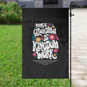 Floral Scripture for Grandmother Garden Flag Being a Grandma is Kingdom Work Christian Faith Inpired TS02 Print Your Wear