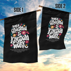 Floral Scripture for Grandmother Garden Flag Being a Grandma is Kingdom Work Christian Faith Inpired TS02 Print Your Wear