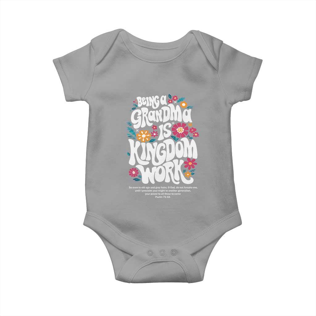 Floral Scripture for Grandmother Baby Onesie Being a Grandma is Kingdom Work Christian Faith Inpired TS02 Sport Gray Print Your Wear