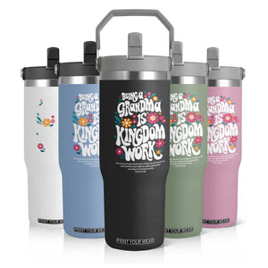 Floral Scripture for Grandmother Flip Straw Tumbler Being a Grandma is Kingdom Work Christian Faith Inpired TS02 Print Your Wear