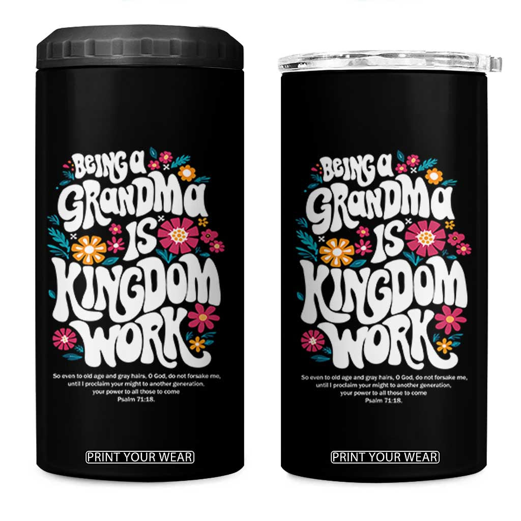 Floral Scripture for Grandmother 4 in 1 Can Cooler Tumbler Being a Grandma is Kingdom Work Christian Faith Inpired TS02 One Size: 16 oz Black Print Your Wear