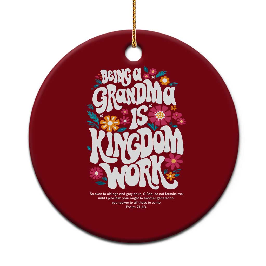 Floral Scripture for Grandmother Ceramic Ornament Being a Grandma is Kingdom Work Christian Faith Inpired TS02 1pc Red Print Your Wear