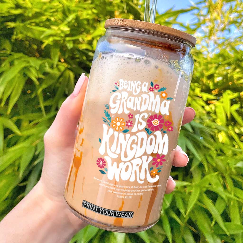 Floral Scripture for Grandmother Glass Can Being a Grandma is Kingdom Work Christian Faith Inpired TS02 Black Print Your Wear