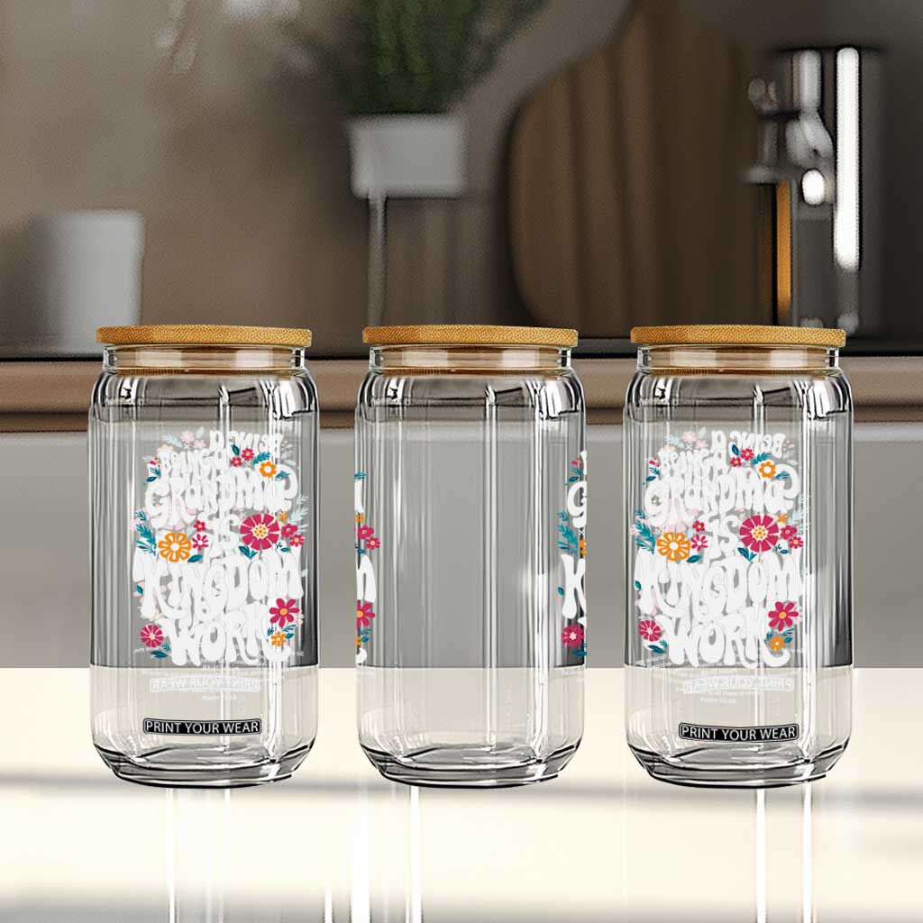 Floral Scripture for Grandmother Glass Can Being a Grandma is Kingdom Work Christian Faith Inpired TS02 Print Your Wear