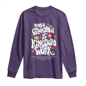 Floral Scripture for Grandmother Long Sleeve Shirt Being a Grandma is Kingdom Work Christian Faith Inpired TS02 Purple Print Your Wear