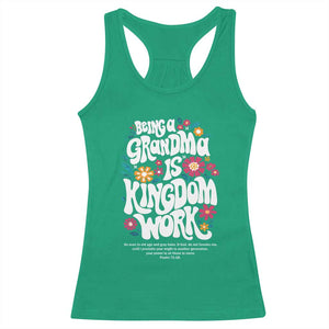 Floral Scripture for Grandmother Racerback Tank Top Being a Grandma is Kingdom Work Christian Faith Inpired TS02 Irish Green Print Your Wear