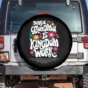 Floral Scripture for Grandmother Spare Tire Cover Being a Grandma is Kingdom Work Christian Faith Inpired TS02 No hole Black Print Your Wear