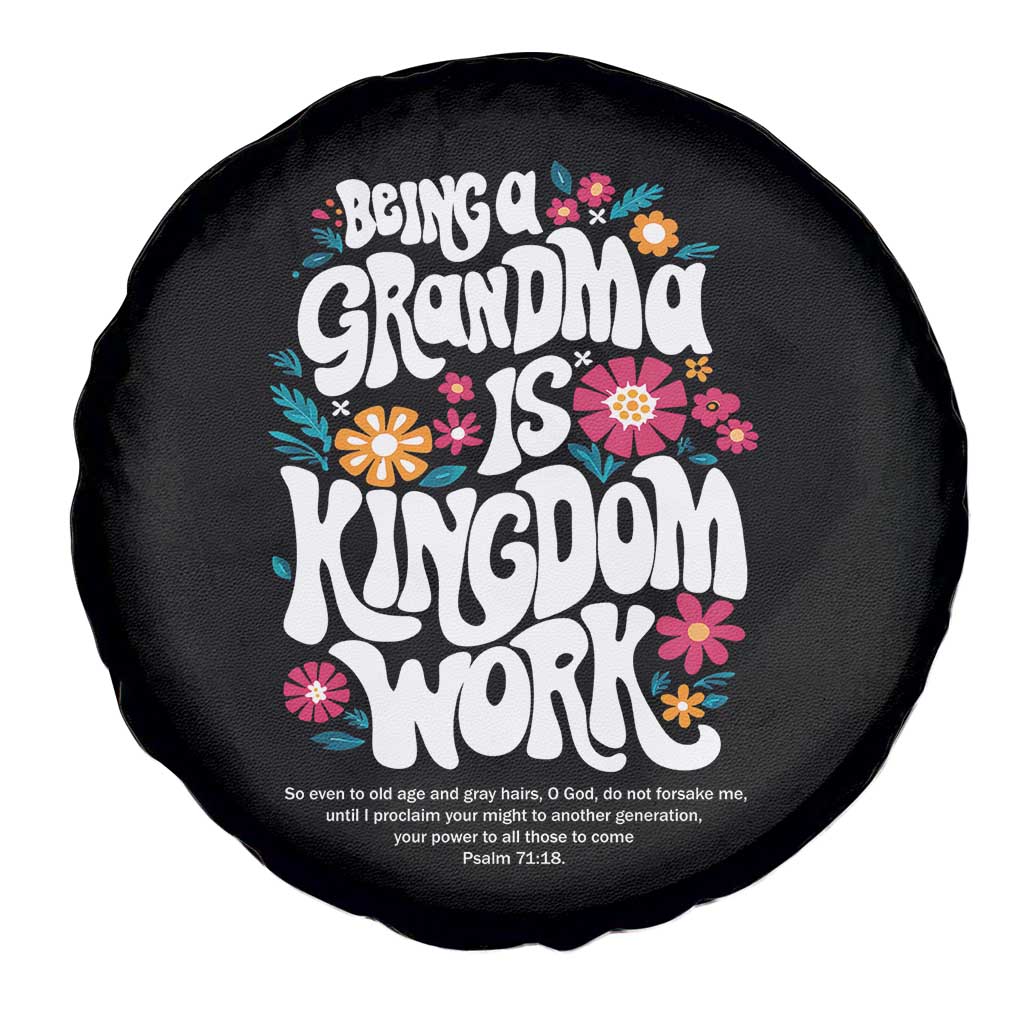 Floral Scripture for Grandmother Spare Tire Cover Being a Grandma is Kingdom Work Christian Faith Inpired TS02 Print Your Wear
