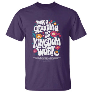 Floral Scripture for Grandmother T Shirt Being a Grandma is Kingdom Work Christian Faith Inpired TS02 Purple Print Your Wear