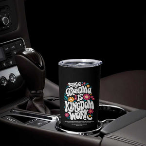 Floral Scripture for Grandmother Tumbler Cup Being a Grandma is Kingdom Work Christian Faith Inpired TS02 Print Your Wear