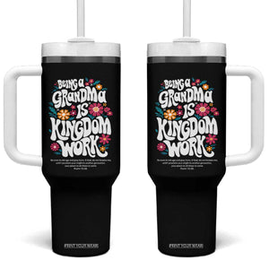 Floral Scripture for Grandmother Tumbler With Handle Being a Grandma is Kingdom Work Christian Faith Inpired TS02 One Size: 40 oz Black Print Your Wear