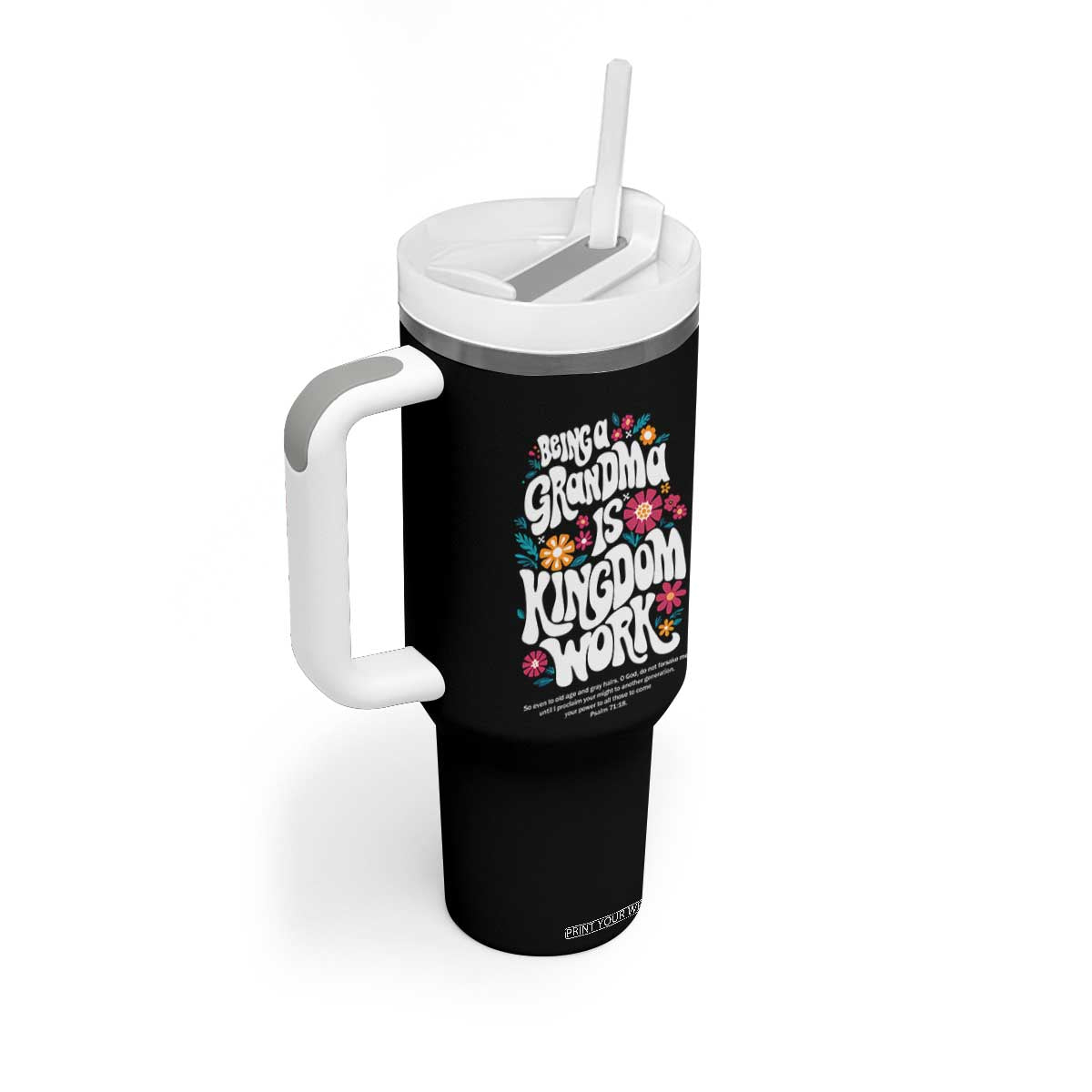 Floral Scripture for Grandmother Tumbler With Handle Being a Grandma is Kingdom Work Christian Faith Inpired TS02 Print Your Wear