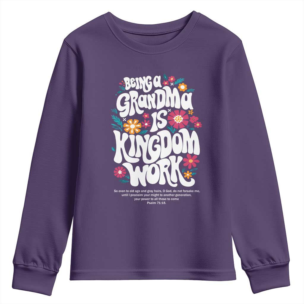 Floral Scripture for Grandmother Youth Sweatshirt Being a Grandma is Kingdom Work Christian Faith Inpired TS02 Purple Print Your Wear