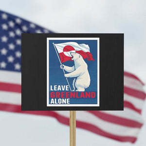 Leave Greenland Alone Polar Bear Resist Protest Sign Vintage Patriotic Propaganda Sovereignty Protest TS02 Horizontal 18" × 24" Black Print Your Wear