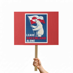 Leave Greenland Alone Polar Bear Resist Protest Sign Vintage Patriotic Propaganda Sovereignty Protest TS02 Horizontal 18" × 24" Red Print Your Wear
