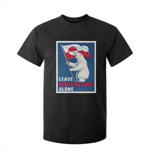 Leave Greenland Alone Polar Bear Resist T Shirt For Kid Vintage Patriotic Propaganda Sovereignty Protest TS02 Black Print Your Wear