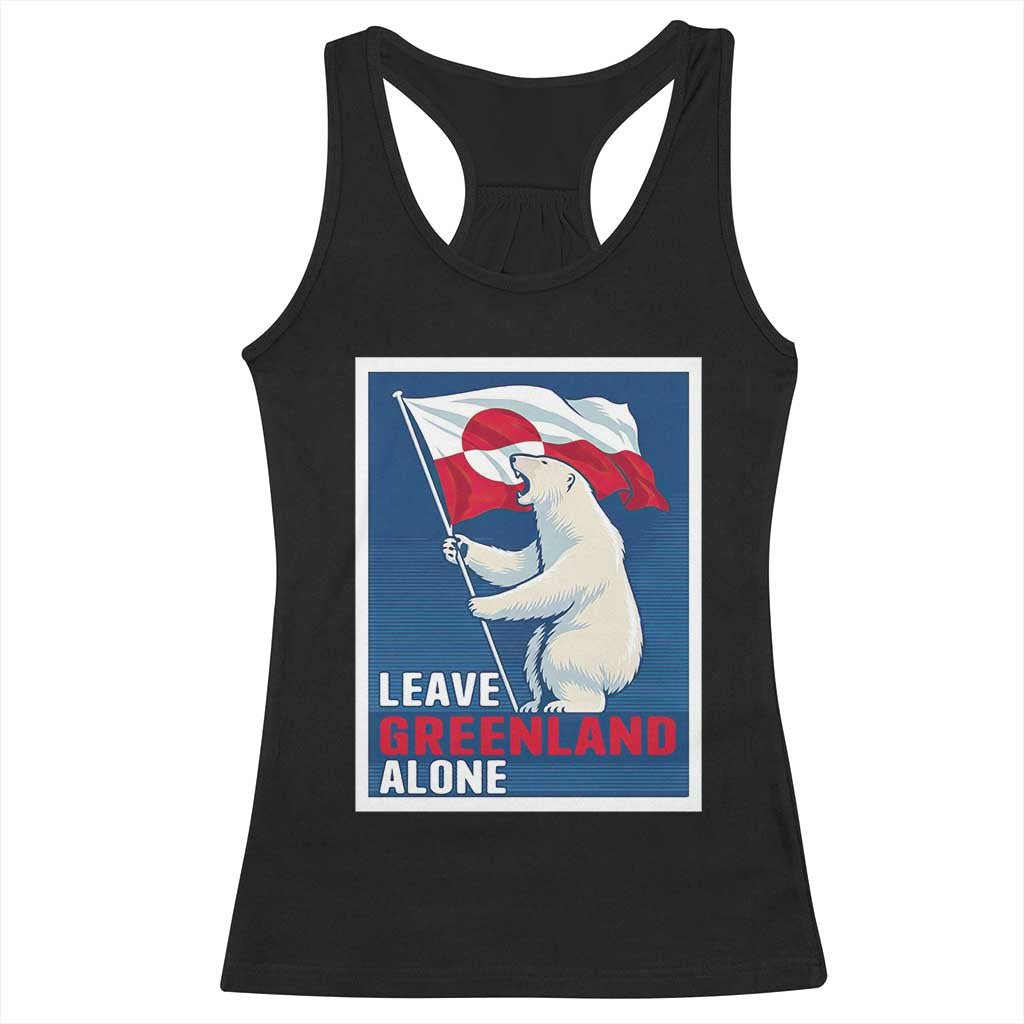 Leave Greenland Alone Polar Bear Resist Racerback Tank Top Vintage Patriotic Propaganda Sovereignty Protest TS02 Black Print Your Wear