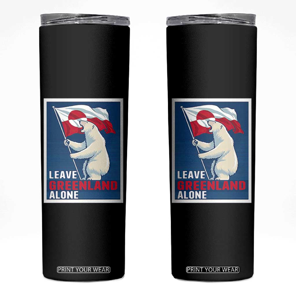 Leave Greenland Alone Polar Bear Resist Skinny Tumbler Vintage Patriotic Propaganda Sovereignty Protest TS02 Black Print Your Wear