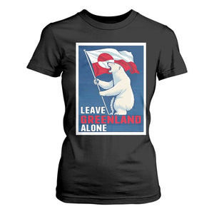 Leave Greenland Alone Polar Bear Resist T Shirt For Women Vintage Patriotic Propaganda Sovereignty Protest TS02 Black Print Your Wear