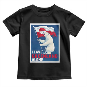Leave Greenland Alone Polar Bear Resist Toddler T Shirt Vintage Patriotic Propaganda Sovereignty Protest TS02 Black Print Your Wear