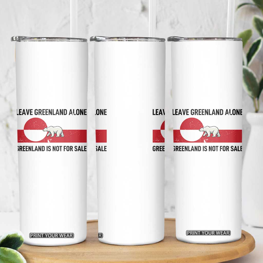 Leave Greenland Alone Polar Bear Protest Skinny Tumbler Not For Sale Patriotic Flag TS02 Print Your Wear