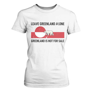 Leave Greenland Alone Polar Bear Protest T Shirt For Women Not For Sale Patriotic Flag TS02 White Print Your Wear