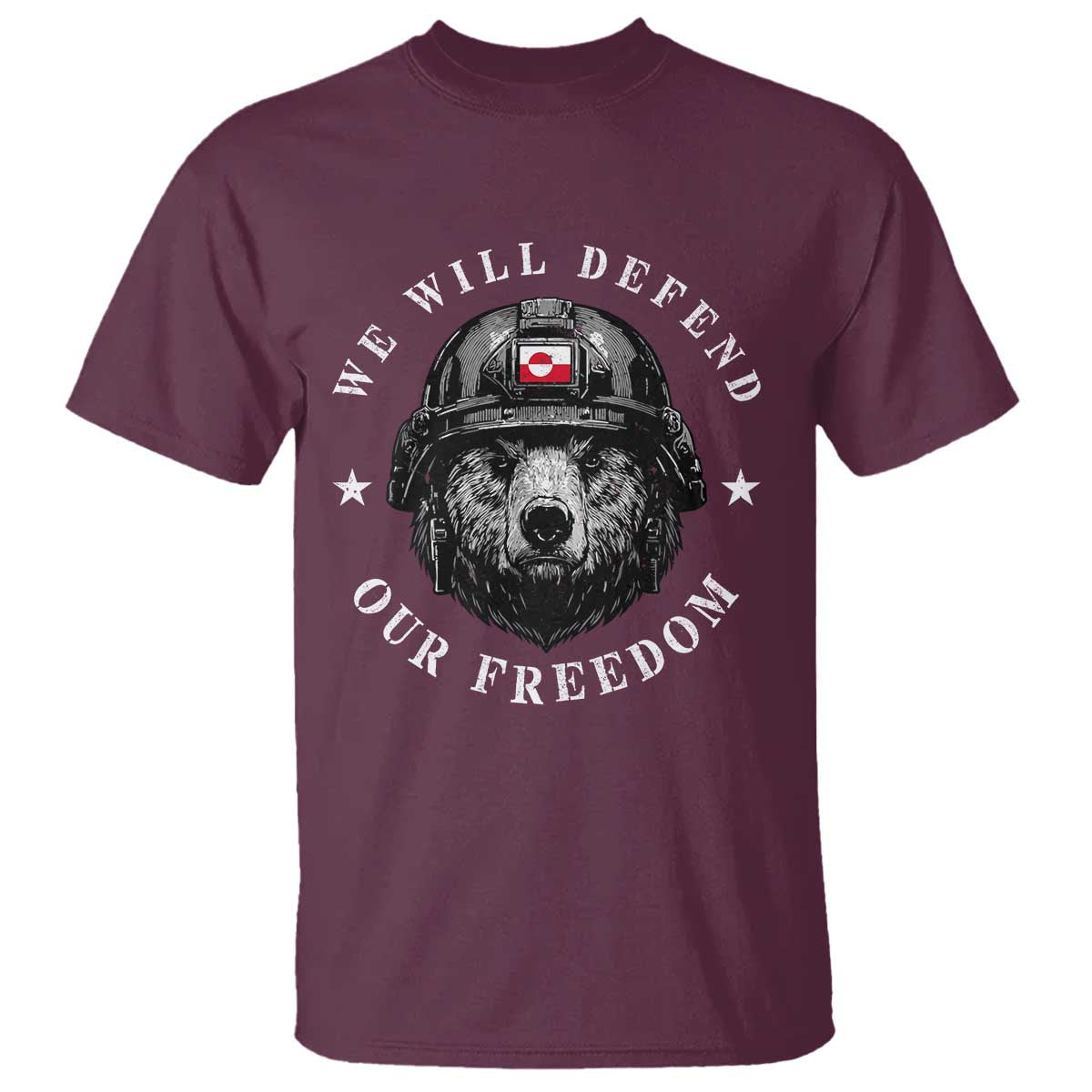Greenland Bear We Will Defend Our Freedom T Shirt Polar Bear Soldier National Pride TS02 Maroon Print Your Wear