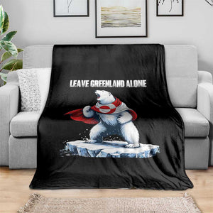 Heroic Polar Bear Leave Greenland Alone Throw Blanket Patriotic Island Sovereignty Protest TS02 Print Your Wear
