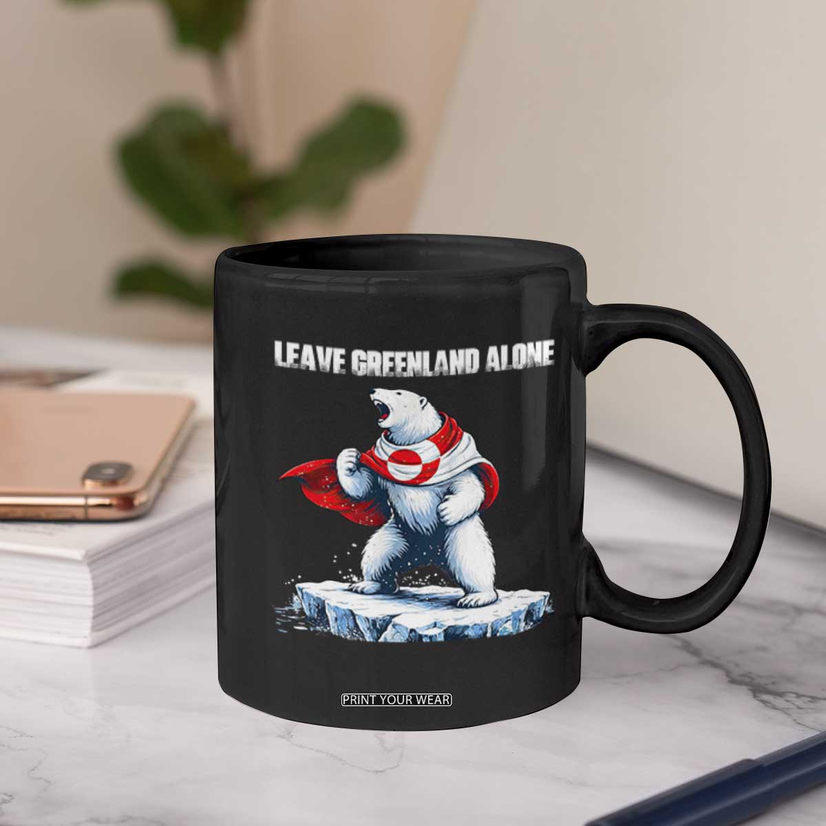Heroic Polar Bear Leave Greenland Alone Coffee Mug Patriotic Island Sovereignty Protest TS02 Print Your Wear