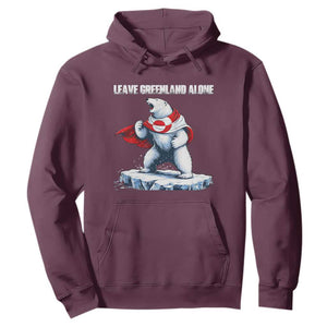 Heroic Polar Bear Leave Greenland Alone Hoodie Patriotic Island Sovereignty Protest TS02 Maroon Print Your Wear